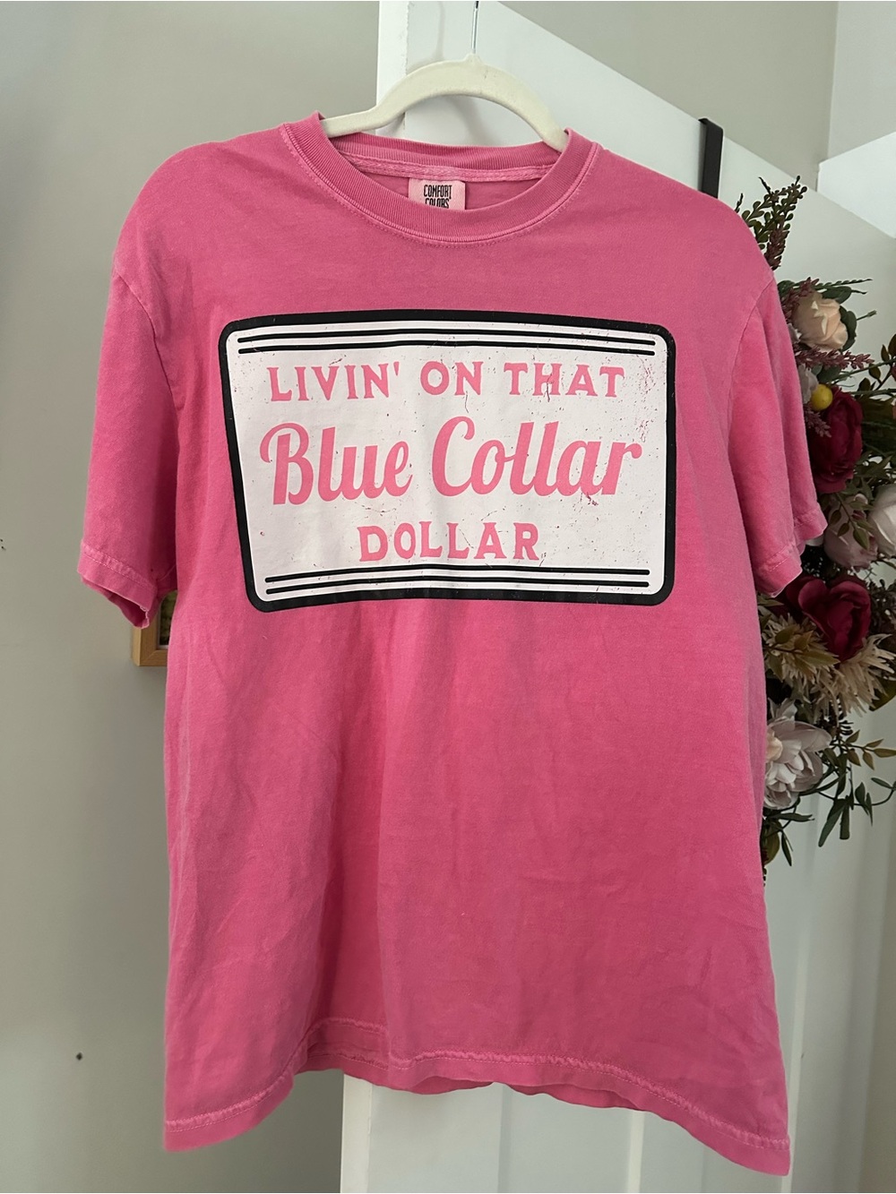 Comfort Colors Pink Graphic Tee "Livin' On That Blue Collar Dollar"